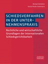 Schiedsverfahren in der Unternehmenspraxis - Michael Hofstätter ; Gustav Flecke-Giammarco - 9783791057262