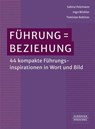 Führung = Beziehung - Sabine Pelzmann ; Ingo Winkler ; Tomislav Bobinec - 9783791060491