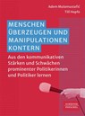 Menschen überzeugen und Manipulationen kontern - Adem Mulamustafi¿ ; Till Hopfe - 9783791063041