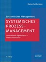 Systemisches Prozessmanagement - Rainer Feldbrügge - 9783791065861