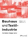 Bauhaus und Textilindustrie - LANGE,  Christiane - 9783791358604