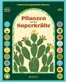 Pflanzen und ihre Superkräfte - Soledad Romero Mariño ; Sonia Pulido - 9783791375953
