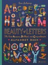 Beauty of Letters: The Most Awesome, Brilliant, and Comprehensive Alphabet Book - Tom Schamp - 9783791376424