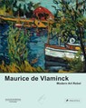 Maurice de Vlaminck - Roland Moenig ; Michael Philipp ; Anna Storm - 9783791377520