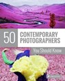 50 Contemporary Photographers You Should Know - Florian Heine ; Brad Finger - 9783791382593