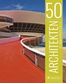 50 Architekten, die man kennen sollte - Isabel Kuhl ; Kristina Lowis ; Sabine Thiel-Siling - 9783791383392
