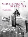Meisterinnen des Lichts - FRIEDEWALD,  Boris - 9783791383538