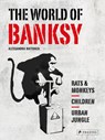 The World of Banksy - Alessandra Mattanza - 9783791393094