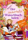Der zauberhafte Wunschbuchladen 4. Die wilden Vier - Katja Frixe - 9783791500706