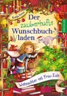 Der zauberhafte Wunschbuchladen. Weihnachten mit Frau Eule - Katja Frixe - 9783791500942