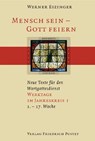 Mensch sein - Gott feiern. Werktage im Jahreskreis 1 - Werner Eizinger - 9783791719023