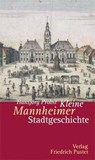 Kleine Mannheimer Stadtgeschichte - Hansjörg Probst - 9783791719726