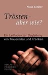 Trösten - aber wie? - Klaus Schäfer - 9783791722047