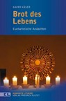 Brot des Lebens - Xaver Käser - 9783791727295