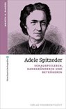 Adele Spitzeder - Marita A. Panzer - 9783791734354