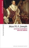 Max IV./I. Joseph - Katharina Weigand - 9783791734385