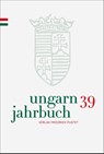 Ungarn-Jahrbuch 39 (2023) - Zsolt K. Lengyel - 9783791735337