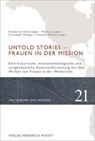 Untold Stories - Frauen in der Mission - Friederike Dillenseger ; Markus Luber SJ ; Christoph Nebgen - 9783791735719