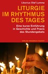 Liturgie im Rhythmus des Tages - Liborius Olaf Lumma - 9783791736273
