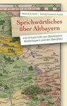 Sprichwörtliches über Altbayern - Helmut A. Seidl - 9783791760001