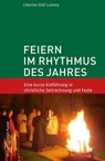 Feiern im Rhythmus des Jahres - Liborius Olaf Lumma - 9783791760834
