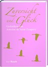 Zuversicht und Glück - Antoine de Saint-Exupéry - 9783792000755