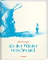 Als der Winter verschwand - Ales Steger - 9783792002568