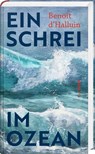 Ein Schrei im Ozean - Benoit d`Halluin - 9783792002964