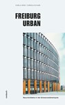 Freiburg urban - Gisela Graf ; Carola Schark - 9783793051732