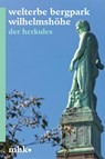 Welterbe Bergpark Wilhelmshöhe - Franziska Franke ; Astrid Schlegel - 9783795432454
