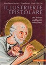 Illustrierte Epistolare des frühen und hohen Mittelalters - Klaus Gereon Beuckers ; Vivien Bienert ; Ursula Prinz - 9783795435134