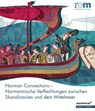 Norman Connections - Normannische Verflechtungen zwischen Skandinavien und dem Mittelmeer - Viola Skiba ; Nikolas Jaspert ; Bernd Schneidmüller - 9783795436704