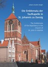Die Emblemata der Taufkapelle in St. Johannis zu Danzig - Johann Anselm Steiger - 9783795490638