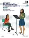Blockflöte spielen - mein schönstes Hobby Band 1. Alt-Blockflöte (barocke und deutsche Griffweise). - Barbara Hintermeier - 9783795720360
