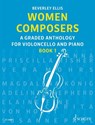 Women Composers Band 1. Violoncello und Klavier - Beverley Ellis - 9783795734442