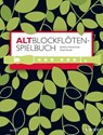 Altblockflöten-Spielbuch - Barbara Hintermeier ; Birgit Baude - 9783795746605