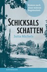 Schicksalsschatten - Jutta Michels - 9783796111907