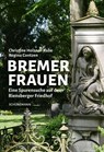 Bremer Frauen - Christine Holzner-Rabe - 9783796112096
