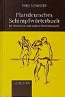 Plattdeutsches Schimpfwörterbuch - Theo Schuster - 9783796303135