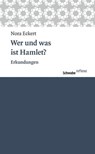 Wer und was ist Hamlet? - Nora Eckert - 9783796536229