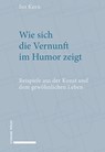 Kern, I: Wie sich die Vernunft im Humor zeigt - Iso Kern - 9783796546167