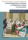 Animal Magnetism in Motion / Le magnétisme animal en mouvement - David Armando ; Bruno Belhoste ; Jean-Luc Chappey - 9783796551598