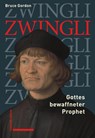 Zwingli - Bruce Gordon - 9783796553820