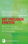 Mit Freuden ernten - Paul M. Zulehner ; Eckehard Roßberg ; Anna Hennersperger - 9783796616341