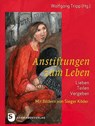 Anstiftung zum Leben - Wolgang Tripp - 9783796617294
