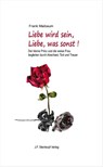 Liebe wird sein, Liebe, was sonst! - Frank Maibaum - 9783798408494