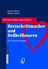 Herzschrittmacher und Defibrillatoren - Jürgen Ennker ; Kerstin Bauer - 9783798514782