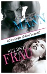 Selbst ist der Mann - Selbst ist die Frau - Lisa Cohen ; Dave Vandenberg ; Miriam Eister ; Linda Freese ; Lorelei Stone ; Florian Weber ; Hamilkar Barkas ; Diane Bertini ; Mark Pond ; Simon Wood - 9783798603615