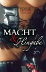 Macht & Hingabe - Ashley Clark ; Dave Vandenberg ; Gary Grant ; Georgé Tremél ; Gerwalt ; Harald Gross ; Ina Stein ; Isabelle Suarez ; Jessy ; Lisa Cohen ; Mirabelle Suarez ; Nadja Tamaris ; Neela Valentin ; Olivia Honey ; Pantha ; Sklavin Lira ; Anubis B. C. D. - 9783798605343