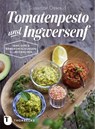 Tomatenpesto und Ingwersenf - Susanne Oswald - 9783799510042